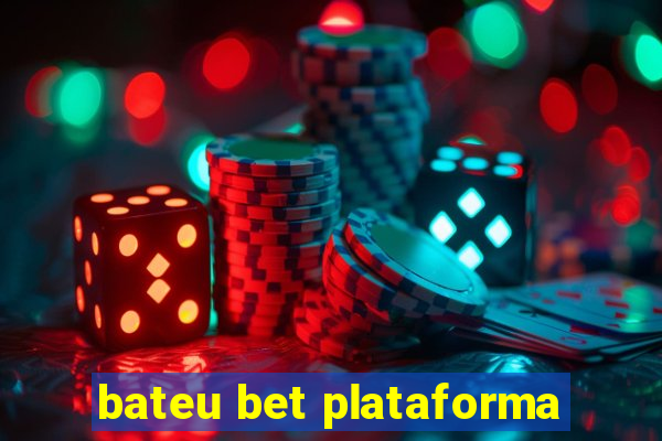 bateu bet plataforma